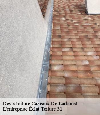 Devis toiture  cazeaux-de-larboust-31110 L'entreprise Éclat Toiture 31