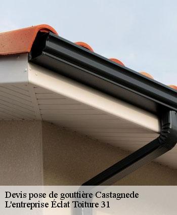 Devis pose de gouttière  castagnede-31260 L'entreprise Éclat Toiture 31