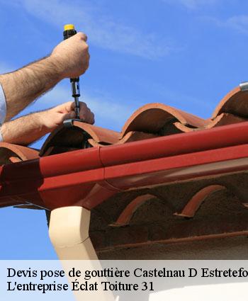 Devis pose de gouttière  castelnau-d-estretefonds-31620 L'entreprise Éclat Toiture 31